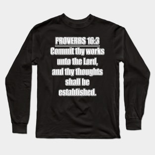 Proverbs 16:3King James Version Bible Verse Long Sleeve T-Shirt